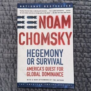 NEW Noam Chomsky Hegemony of Survival
America’s Quest for Global Dominance Book